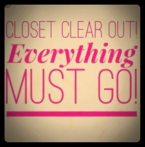 Closet clear out! Everything must go!